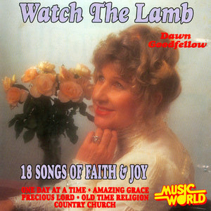 Watch The Lamb - 18 Songs of Faith & Joy