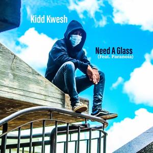 Need A Glass (Explicit)