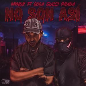 No son asi (feat. Sosa Gucci Prada) (Explicit)