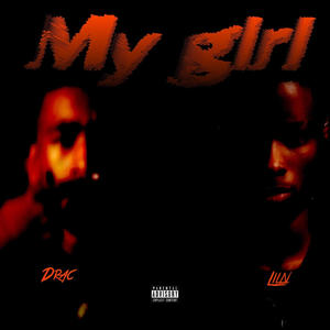 My Girl (feat. Krashoutdrac) [Explicit]