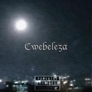 Cwebeleza (Explicit)