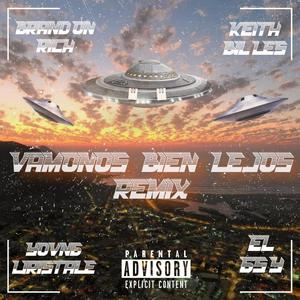 Vamonos bien lejos (feat. Keith bille$, Brandon ricch & El gsyy)