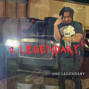 2 Legendary (Explicit)