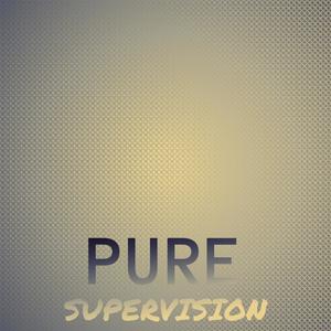 Pure Supervision