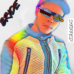 Wanna Be Alive(Stripped)