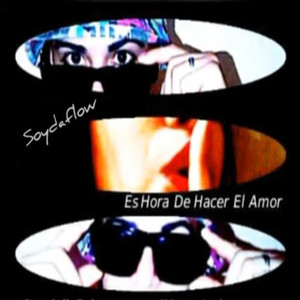 Es Hora De Hacer El Amor (Explicit)