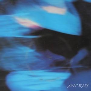 Ain't Easy (feat. Jamell René) (Explicit)