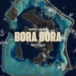 Bora Bora (feat. El Kangry)