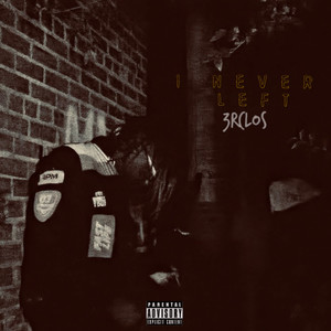 I Never Left (Explicit)