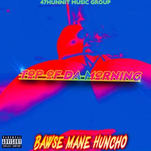 TOP OF DA MORNING (Explicit)
