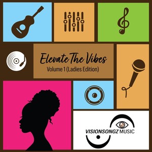 Elevate the Vibes, Vol. 1 (Ladies Edition)