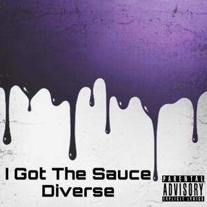 I Got The Sauce (Explicit)