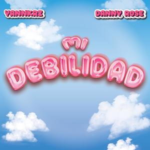 Mi Debilidad (feat. Danny Rose)