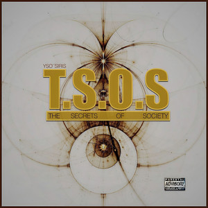 T.S.O.S (The Secrets Of Society) [Explicit]