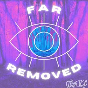 Far Removed (Explicit)