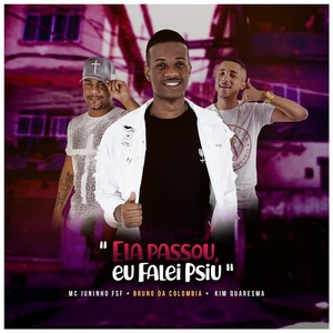 Ela Passou, Eu Falei Psiu (Explicit)