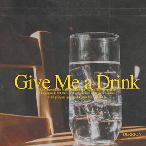 Give Me a Drink (feat. Breanna Kizzire, Emma Ridgeway & Dakotah Robinson)