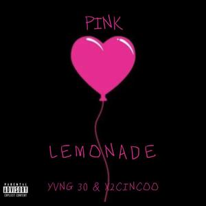 Pink Lemonade (feat. x2cincoo) [Explicit]