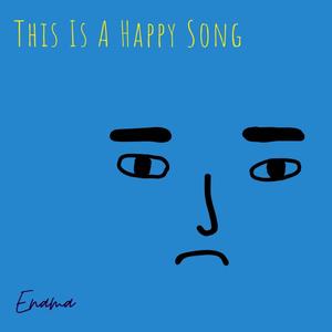 This Is A Happy Song (Explicit)