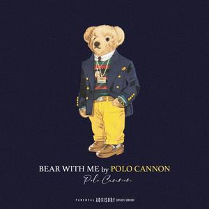 Bear With Me (Explicit)