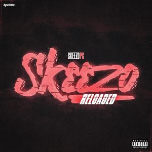 Skeezo Reloaded (Explicit)