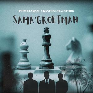 Sama'Groetman (feat. Sylvester67)