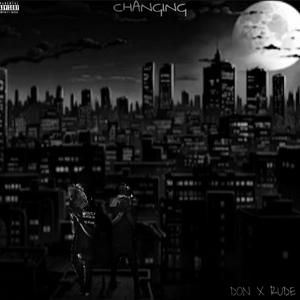 Changing (feat. Luh Rude) (Explicit)