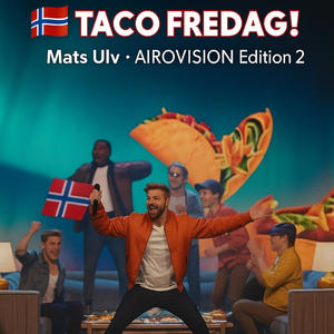 (Norway) Taco Fredag (feat. Mats Ulv) (Airo Grand Prix Remix)