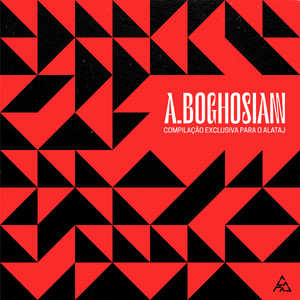 Alataj presents A.Boghosian (Mixed)