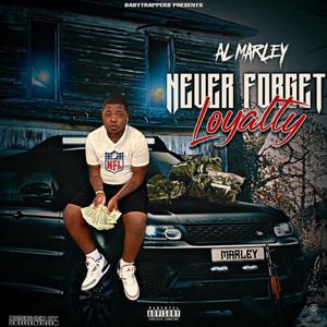 Never Forget Loyalty (Explicit)