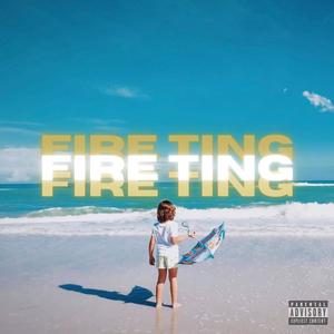 Fire Ting (Explicit)