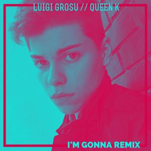 I'm Gonna Remix (feat. Queen K)