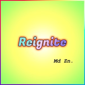 Reignite