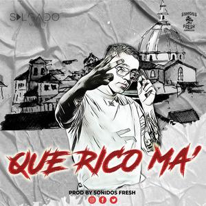 Qué Rico Ma' (Explicit)