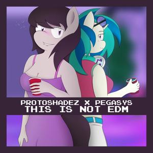 This is Not EDM (feat. PegasYs)