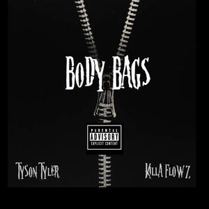 Body Bags(feat. Killaflowz) (Explicit)