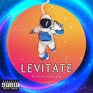 Levitate (feat. HoodieOnHamster) [Explicit]