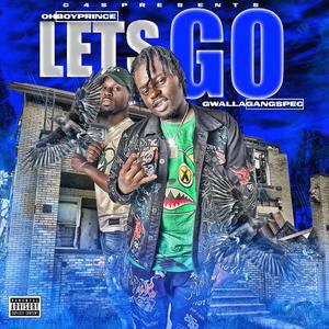 Lets Go(feat. GwallaGangSpec) (Explicit)