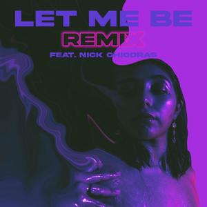 Let Me Be (Remix|Explicit)