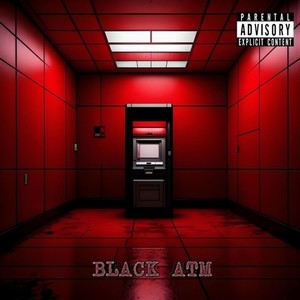 BLACK ATM (Explicit)