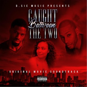 Caught Between the Two (Explicit)