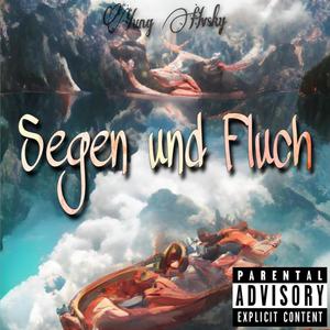 Segen und Fluch (Explicit)