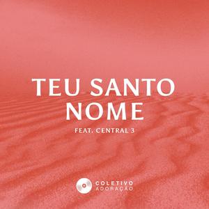 Teu Santo Nome (feat. Central 3)