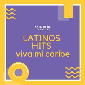 Latinos Hits Viva Mi Caribe 2019