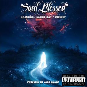 Soul Blessed (feat. Sammy Kay & Witeout) [Explicit]