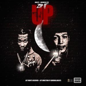 Zip It Up (feat. Drizzy) (Explicit)