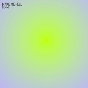 Make Me Feel