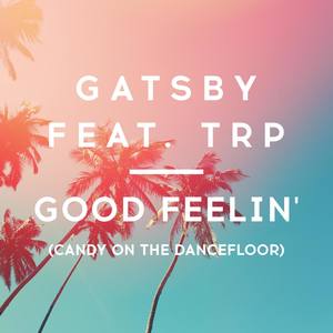 Good Feelin' (Candy on the Dancefloor)