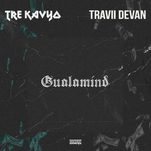 GUALAMIND (feat. Tre Kavyo) [Explicit]