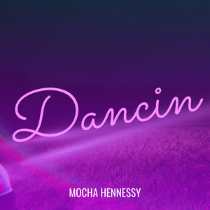 Dancin (Explicit)